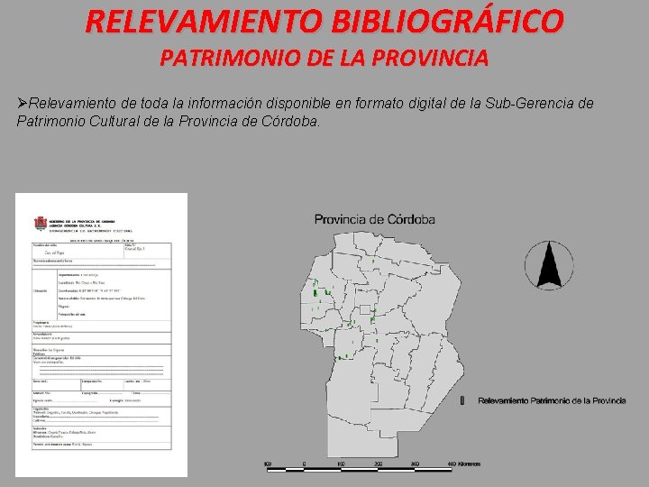 RELEVAMIENTO BIBLIOGRÁFICO PATRIMONIO DE LA PROVINCIA Relevamiento de toda la información disponible en formato