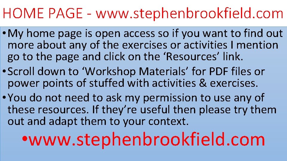 HOME PAGE - www. stephenbrookfield. com • My home page is open access so