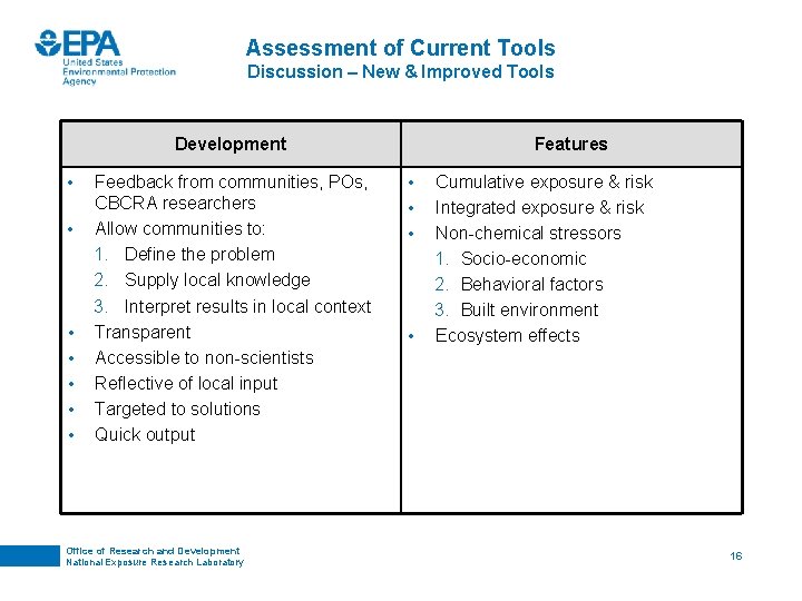 Assessment of Current Tools Discussion – New & Improved Tools Development • • Feedback
