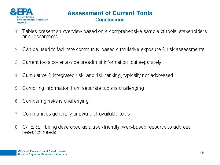 Assessment of Current Tools Conclusions 1. Tables present an overview based on a comprehensive