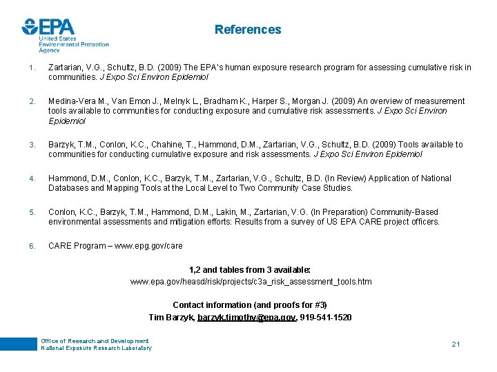 References 1. Zartarian, V. G. , Schultz, B. D. (2009) The EPA’s human exposure