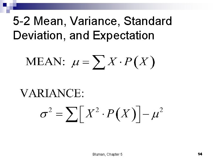 5 -2 Mean, Variance, Standard Deviation, and Expectation Bluman, Chapter 5 14 
