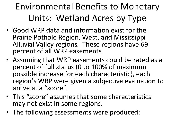 Environmental Benefits to Monetary Units: Wetland Acres by Type • Good WRP data and