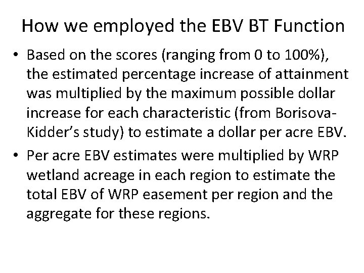 How we employed the EBV BT Function • Based on the scores (ranging from