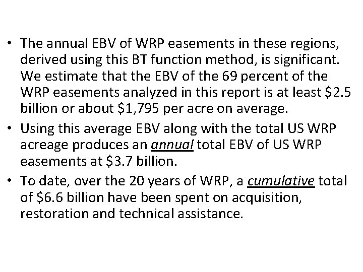  • The annual EBV of WRP easements in these regions, derived using this