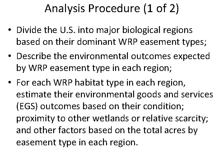 Analysis Procedure (1 of 2) • Divide the U. S. into major biological regions