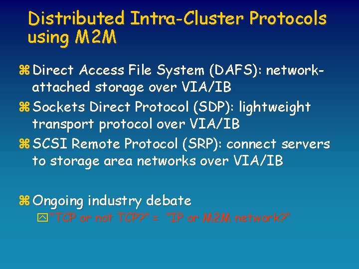 Distributed Intra-Cluster Protocols using M 2 M z Direct Access File System (DAFS): networkattached