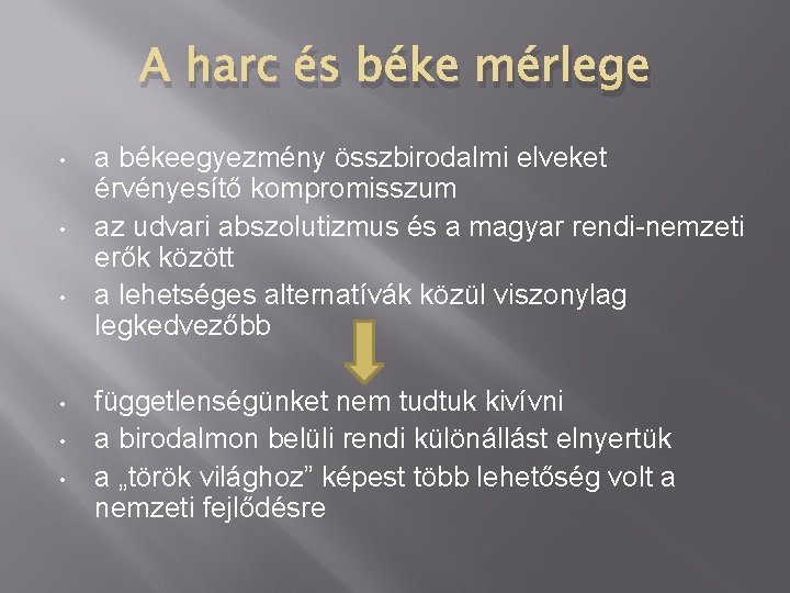 A harc és béke mérlege • • • a békeegyezmény összbirodalmi elveket érvényesítő kompromisszum