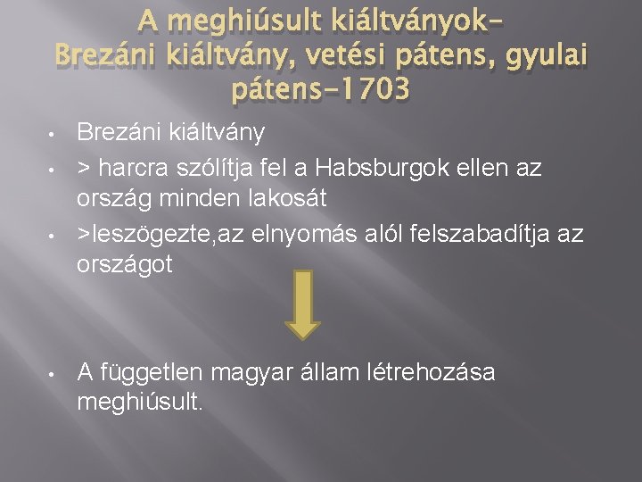 A meghiúsult kiáltványok. Brezáni kiáltvány, vetési pátens, gyulai pátens-1703 • • Brezáni kiáltvány >