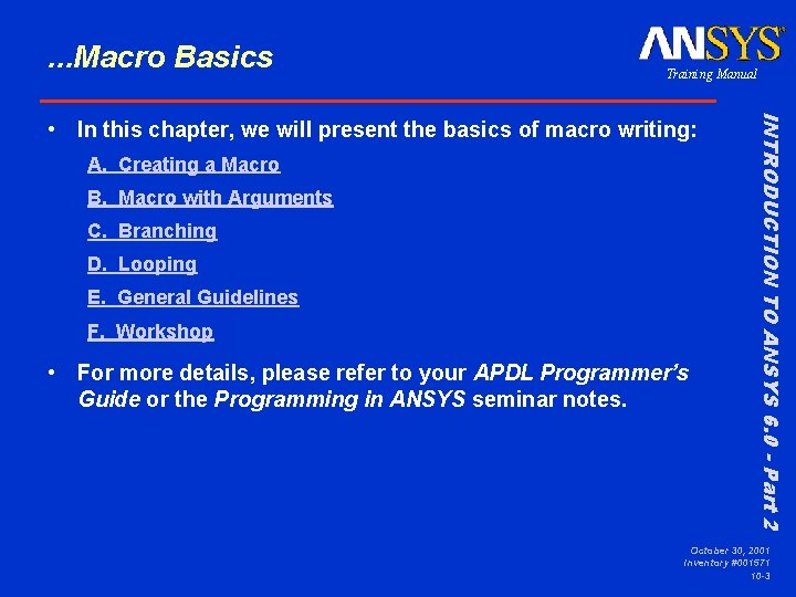 . . . Macro Basics Training Manual A. Creating a Macro B. Macro with