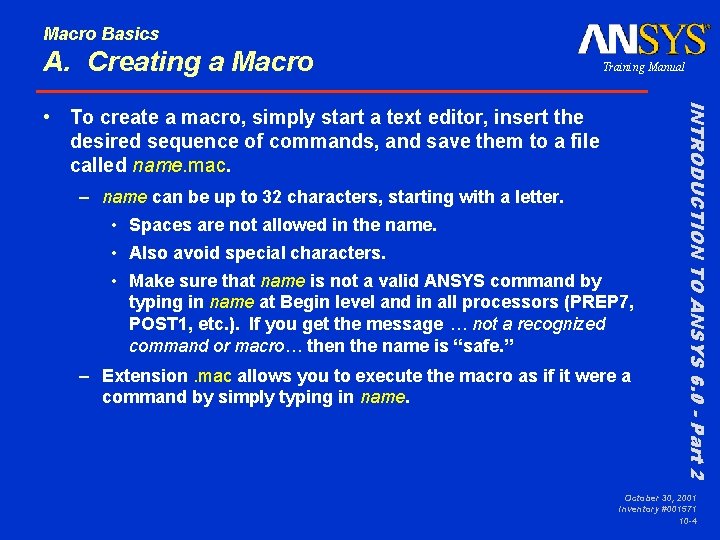 Macro Basics A. Creating a Macro Training Manual – name can be up to