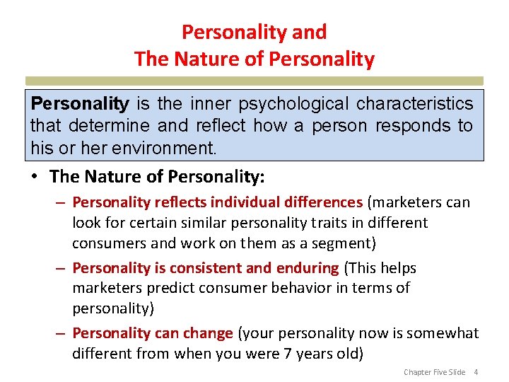 Personality and The Nature of Personality is the inner psychological characteristics that determine and