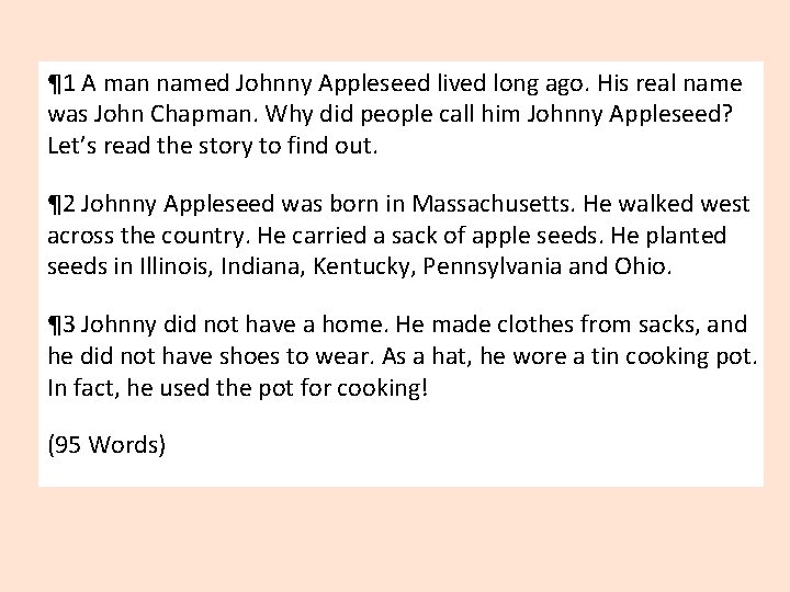 ¶ 1 A man named Johnny Appleseed lived long ago. His real name was