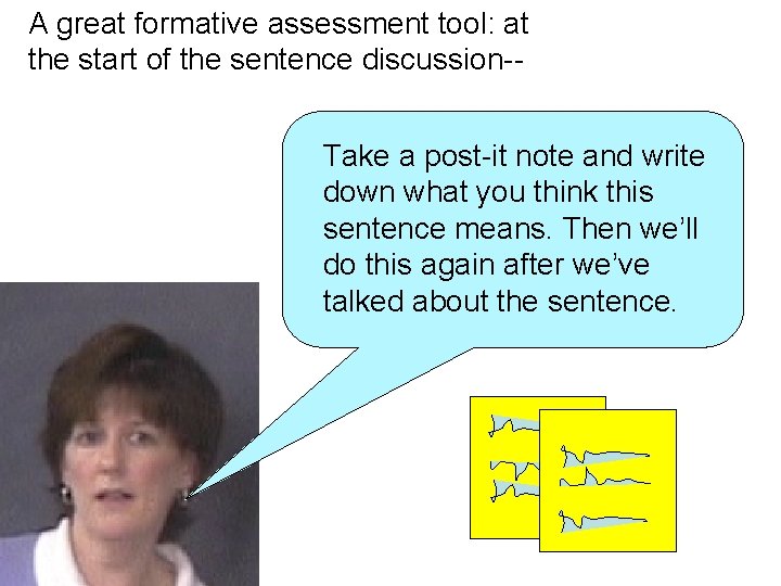 A great formative assessment tool: at the start of the sentence discussion-Take a post-it
