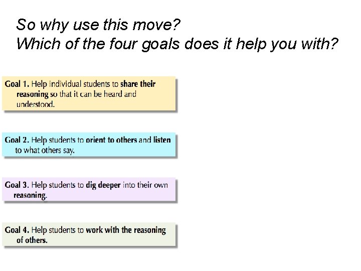 So why use this move? Which of the four goals does it help you