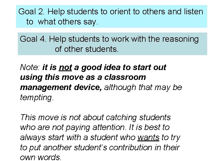 Goal 2. Help students to orient to others and listen to what others say.