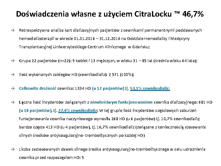 Doświadczenia własne z użyciem Citra. Locku ™ 46, 7% → Retrospektywna analiza kart dializacyjnych
