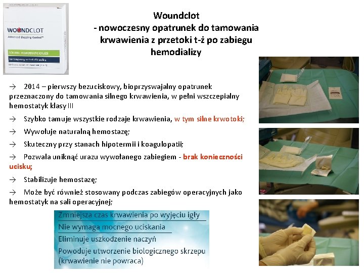 Woundclot - nowoczesny opatrunek do tamowania krwawienia z przetoki t-ż po zabiegu hemodializy →