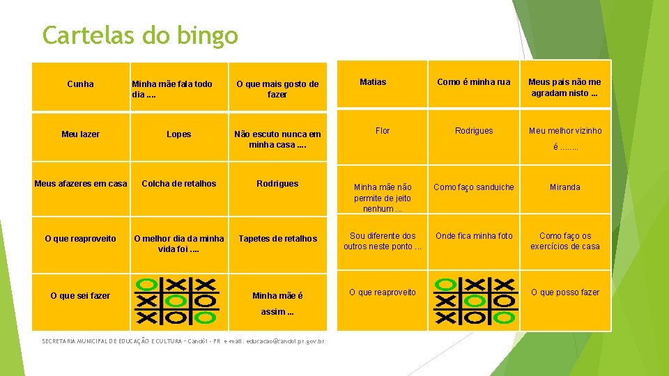 Cartelas do bingo Cunha Meu lazer Minha mãe fala todo dia. . Lopes O