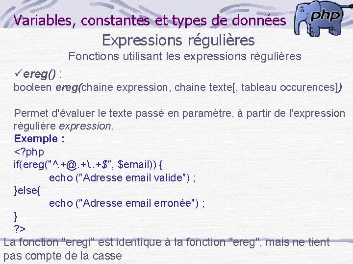 Variables, constantes et types de données Expressions régulières Fonctions utilisant les expressions régulières üereg()