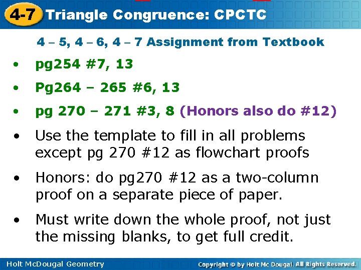 4 -7 Triangle Congruence: CPCTC 4 – 5, 4 – 6, 4 – 7