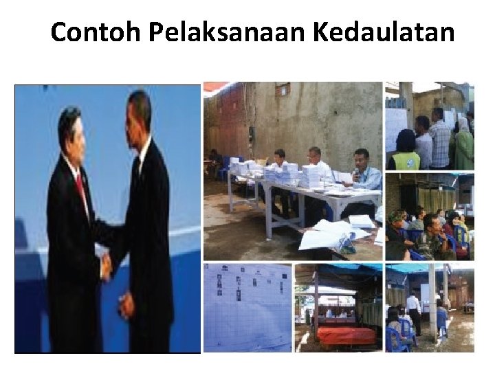 Contoh Pelaksanaan Kedaulatan 