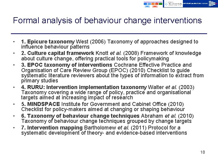 Formal analysis of behaviour change interventions • • 1. Epicure taxonomy West (2006) Taxonomy