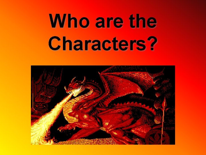 Who are the Characters? 