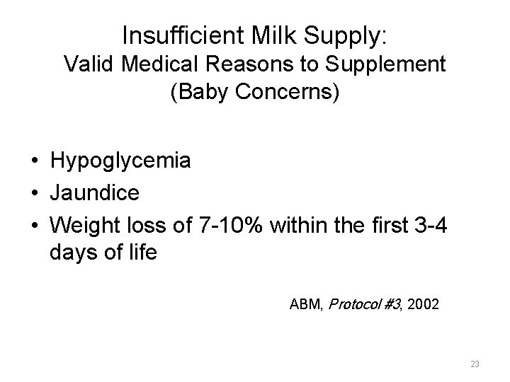 Insufficient Milk Supply: Valid Medical Reasons to Supplement (Baby Concerns) • Hypoglycemia • Jaundice