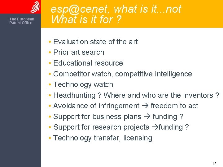 The European Patent Office esp@cenet, what is it. . . not What is it