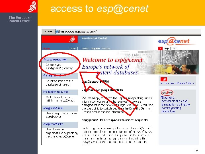 access to esp@cenet The European Patent Office 21 