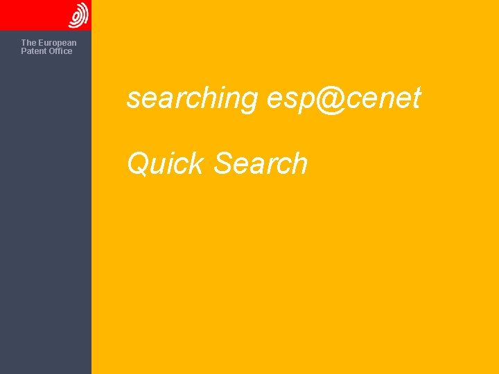 The European Patent Office searching esp@cenet Quick Search 