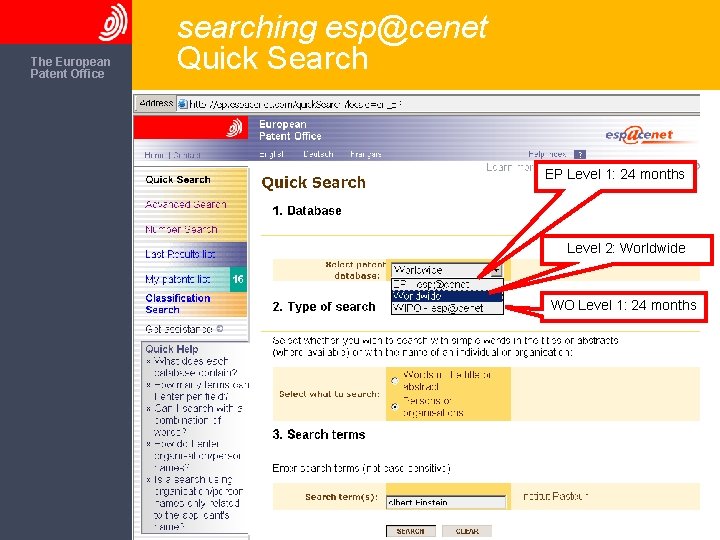 The European Patent Office searching esp@cenet Quick Search EP Level 1: 24 months Level