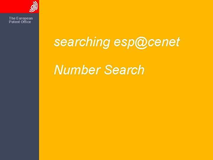 The European Patent Office searching esp@cenet Number Search 