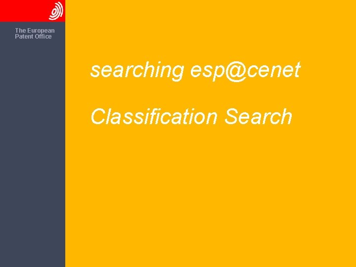 The European Patent Office searching esp@cenet Classification Search 