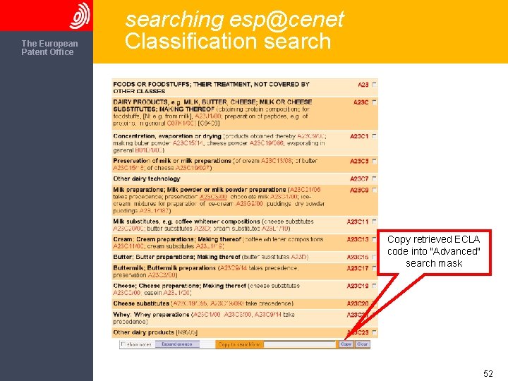 The European Patent Office searching esp@cenet Classification search Copy retrieved ECLA code into "Advanced"