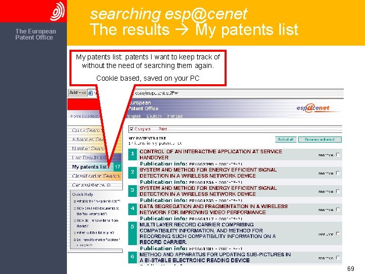 The European Patent Office searching esp@cenet The results My patents list: patents I want