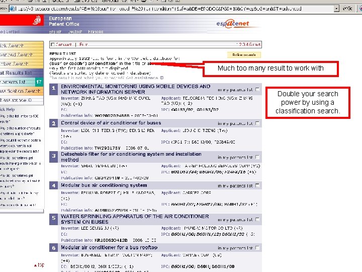 The European Patent Office Much too many result to work with Double your search