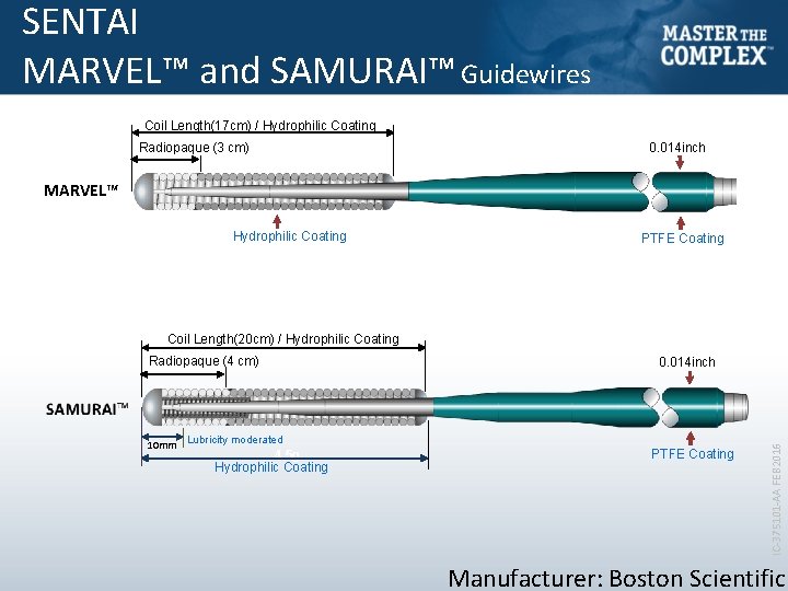 SENTAI MARVEL™ and SAMURAI™ Guidewires Coil Length(17 cm) / Hydrophilic Coating Radiopaque (3 cm)
