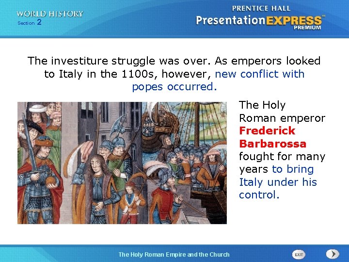 Section 2 The investiture struggle was over. As emperors looked to Italy in the Section 2 The investiture struggle was over. As emperors looked to Italy in the