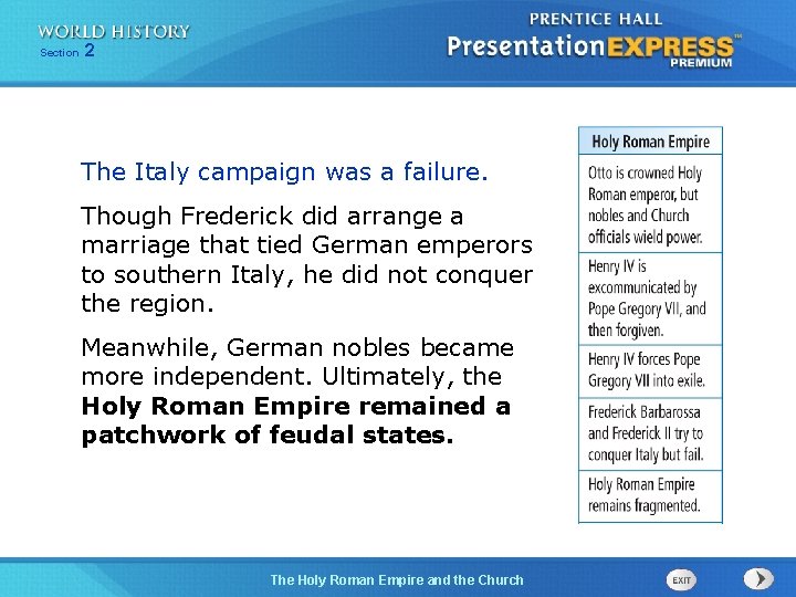 Section 2 The Italy campaign was a failure. Though Frederick did arrange a marriage Section 2 The Italy campaign was a failure. Though Frederick did arrange a marriage