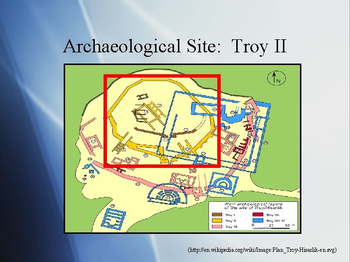 Archaeological Site: Troy II (http: //en. wikipedia. org/wiki/Image: Plan_Troy-Hisarlik-en. svg) 
