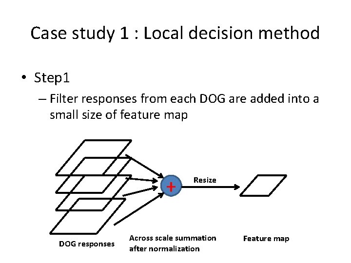 Case study 1 : Local decision method • Step 1 – Filter responses from