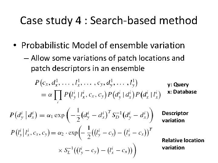 Case study 4 : Search-based method • Probabilistic Model of ensemble variation – Allow