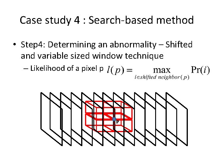 Case study 4 : Search-based method • Step 4: Determining an abnormality – Shifted