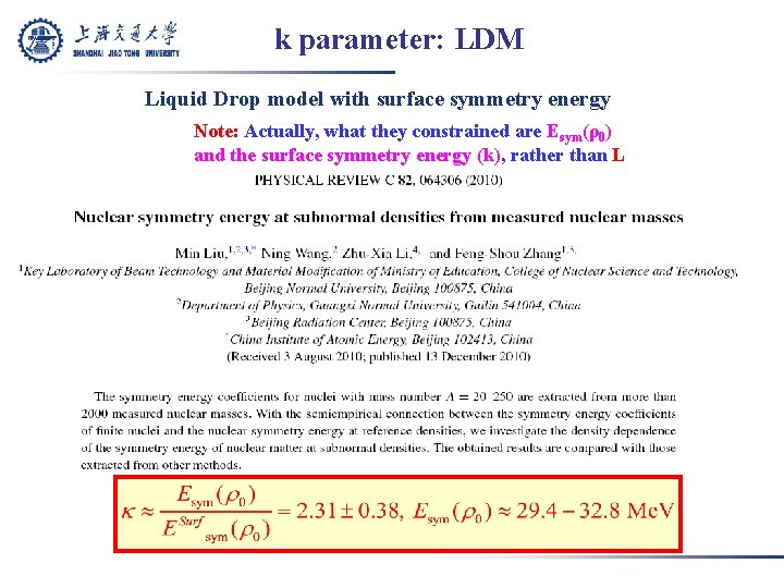 k parameter: LDM Liquid Drop model with surface symmetry energy Note: Actually, what they
