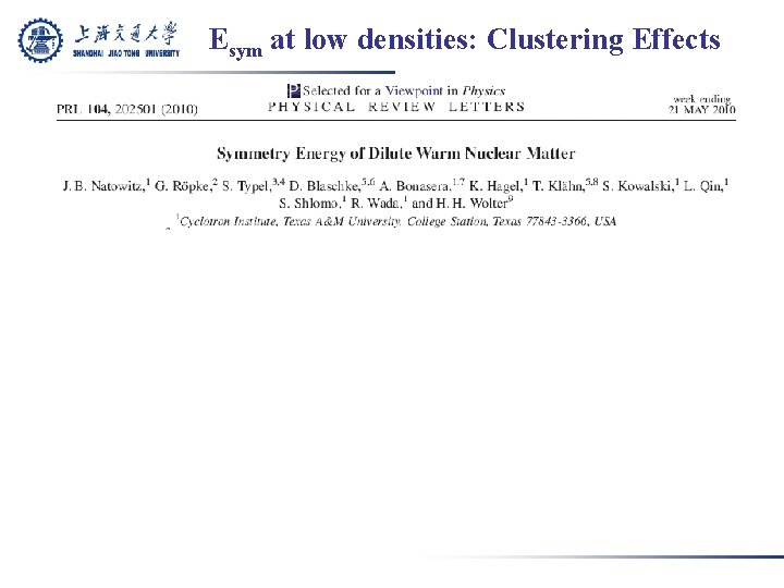 Esym at low densities: Clustering Effects 