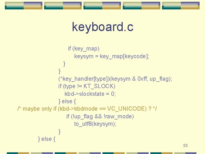 keyboard. c if (key_map) keysym = key_map[keycode]; } } (*key_handler[type])(keysym & 0 xff, up_flag);