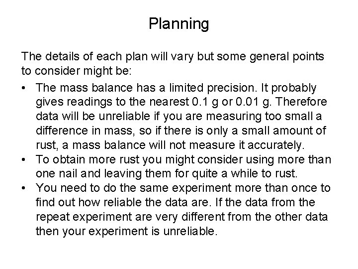 Planning The details of each plan will vary but some general points to consider Planning The details of each plan will vary but some general points to consider