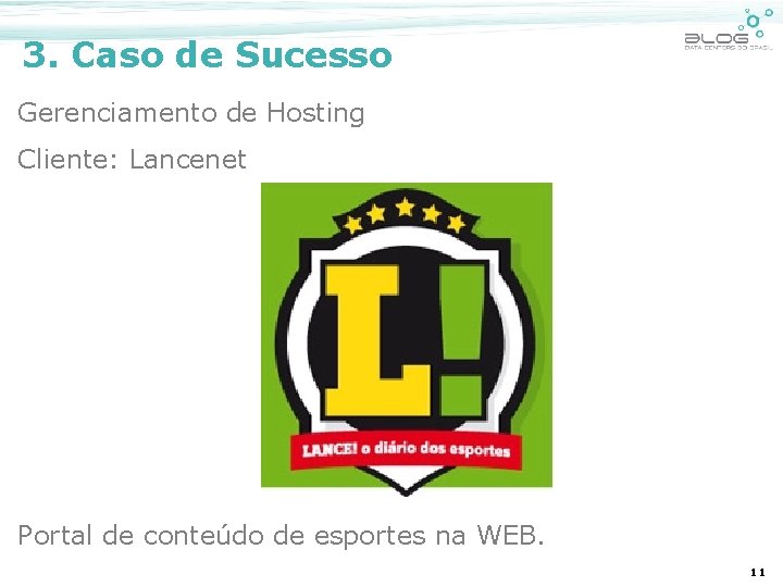 3. Caso de Sucesso Gerenciamento de Hosting Cliente: Lancenet Portal de conteúdo de esportes